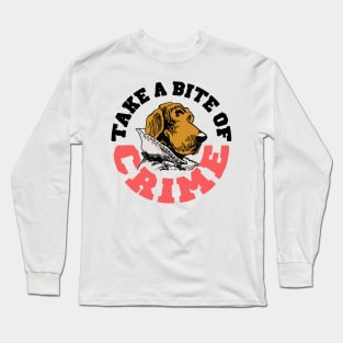 Take a Tit Out of Crime Long Sleeve T-Shirt